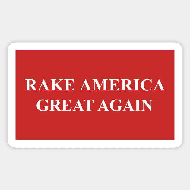 Rake America Great Again Sticker by RobberBaronsInk